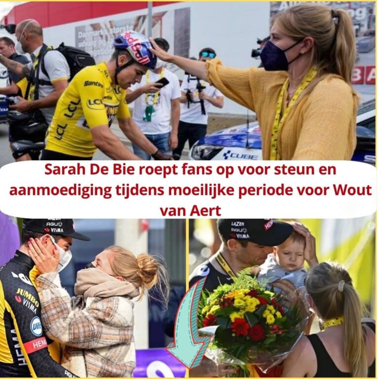 Sarah De Bie roept fans op tot steun en aanmoediging voor Wout van Aert